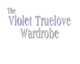 The  Violet Truelove  Wardrobe